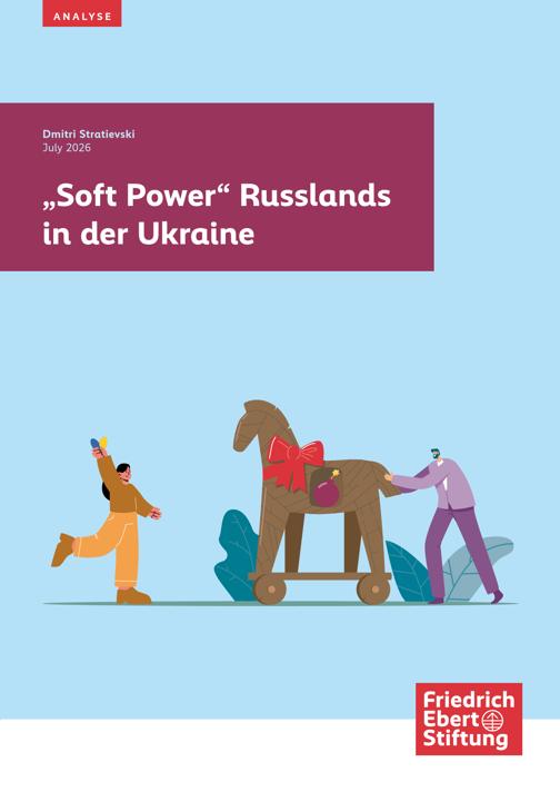 "Soft Power" Russlands in der Ukraine