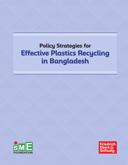Policy strategies for effective plastics recycling in Bangladesh